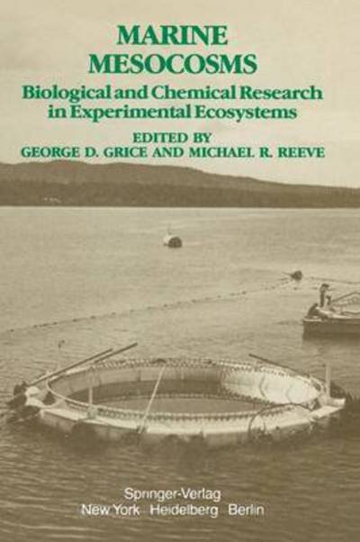 Cover for G D Grice · Marine Mesocosms: Biological and Chemical Research in Experimental Ecosystems (Pocketbok) [Softcover reprint of the original 1st ed. 1982 edition] (2011)