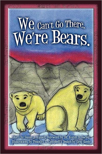 Cover for Susan Russell · We Can't Go There. We're Bears. (Paperback Book) (2012)