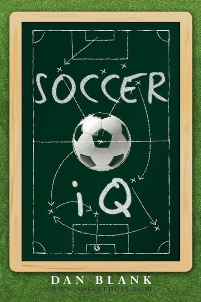 Cover for Dan Blank · Soccer Iq: Things That Smart Players Do, Vol. 1 (Paperback Book) (2012)