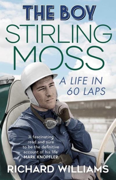 Cover for Richard Williams · The Boy: Stirling Moss: A Life in 60 Laps (Paperback Book) (2022)