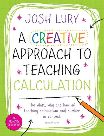 Cover for Josh Lury · A Creative Approach to Teaching Calculation (Paperback Book) (2015)