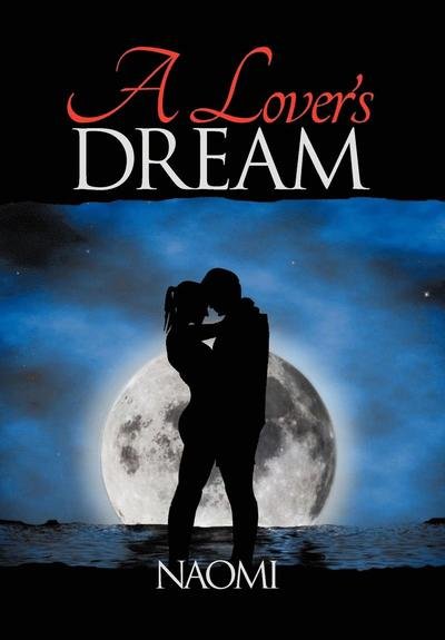 Cover for Naomi · A Lover's Dream (Hardcover Book) (2012)