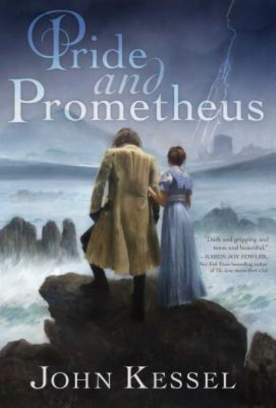 Cover for John Kessel · Pride and Prometheus (Book) [First edition. edition] (2018)