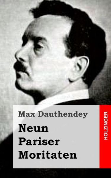 Cover for Max Dauthendey · Neun Pariser Moritaten (Taschenbuch) (2013)