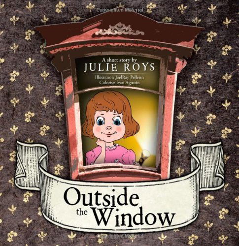 Cover for Julie Roys · Outside the Window (Taschenbuch) (2014)