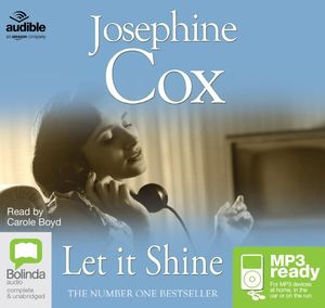 Cover for Josephine Cox · Let it Shine (Audiobook (MP3)) [Unabridged edition] (2015)