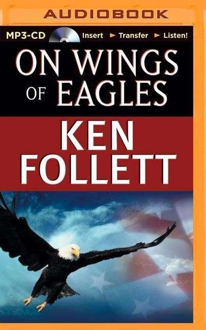 Cover for Ken Follett · On Wings of Eagles (MP3-CD) (2014)