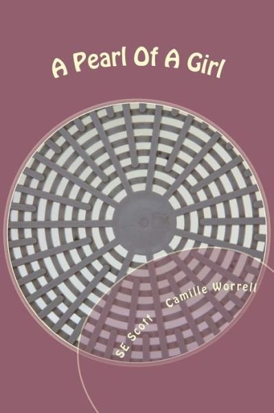 Cover for Se Scott · A Pearl of a Girl: a Coming of Age Play About Teenage Girls (Paperback Bog) (2013)