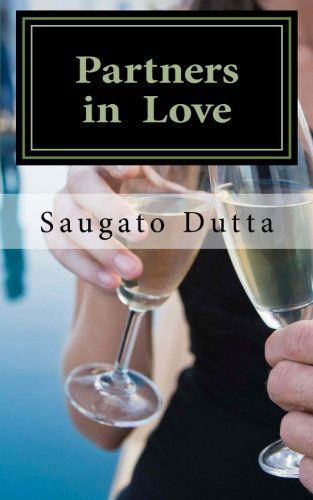 Cover for Saugato Dutta · Partners in Love: Love, Passion &amp; Ambition (Paperback Book) (2013)