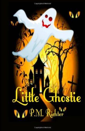 P.m. Richter · Little Ghostie: (A Halloween Fantasy for Children) (Paperback Book) (2013)