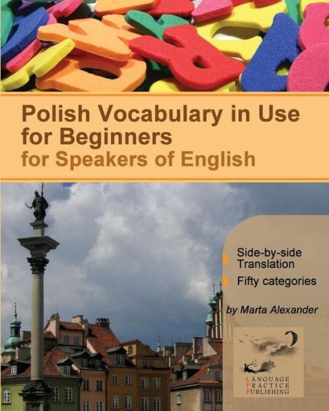 Cover for Marta Alexander · Polish Vocabulary in Use for Beginners: Bilingual for Speakers of English (Paperback Book) (2013)