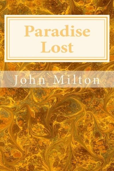 Paradise Lost - John Milton - Bücher - CreateSpace Independent Publishing Platf - 9781495453472 - 6. Februar 2014