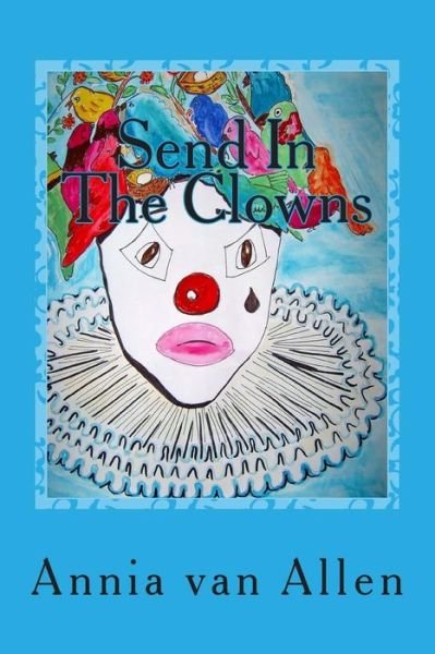 Cover for Lic Annia Van Allen · Send in the Clowns: Una Historia De Humor Y Amor (Pocketbok) (2014)