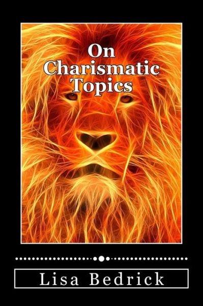 Cover for Lisa Bedrick · On Charismatic Topics (Paperback Book) (2014)