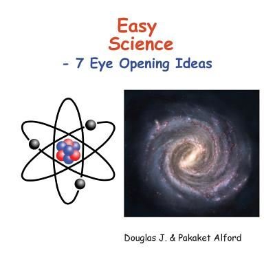 Cover for Douglas J Alford · Easy Science Trade Version: 7 Eye Opening Ideas (Paperback Book) (2014)