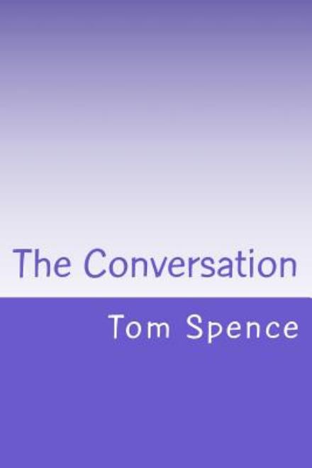 Cover for Tom Spence · The Conversation (Taschenbuch) (2014)