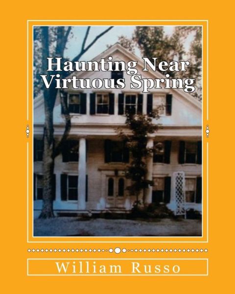 Cover for William Russo · Haunting Near Virtuous Spring (Paperback Book) (2014)