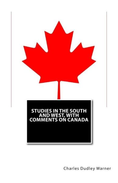 Cover for Charles Dudley Warner · Studies in the South and West, with Comments on Canada (Paperback Book) (2014)