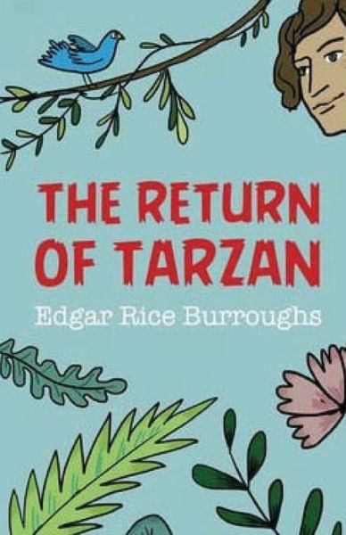 The Return of Tarzan - Edgar Rice Burroughs - Books - Createspace - 9781511548472 - April 1, 2015