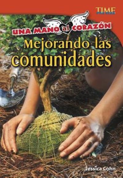 Cover for Jessica Cohn · Una Mano Al Corazon: Mejorando Las Comunidades (Hardcover Book) (2017)