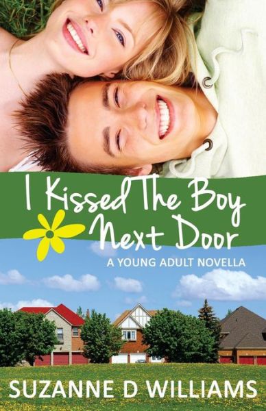 Cover for Suzanne D Williams · I Kissed the Boy Next Door (Paperback Book) (2015)