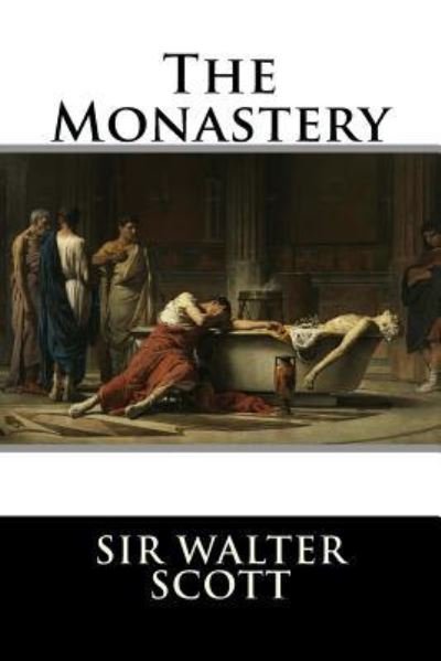 Cover for Sir Walter Scott · The Monastery (Paperback Book) (2015)