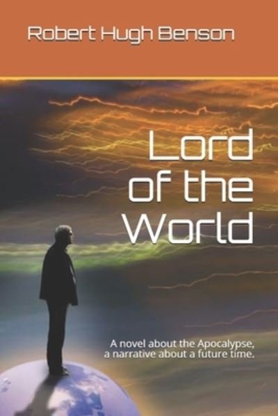 Cover for Robert Hugh Benson · Lord of the World (Paperback Book) (2017)