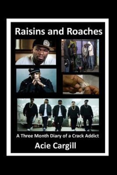 Cover for Acie Cargill · Raisins and Roaches (Pocketbok) (2016)