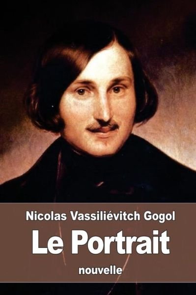 Cover for Nicolas Vassilievitch Gogol · Le Portrait (Paperback Book) (2016)