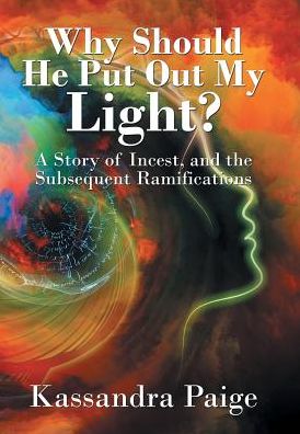 Cover for Kassandra Paige · Why Should He Put Out My Light? (Hardcover Book) (2016)