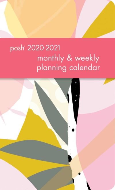 Cover for Andrews McMeel Publishing · Posh: Caress 2020-2021 Monthly / Weekly Planning Calendar (Kalender) (2020)
