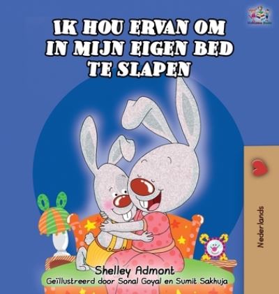 Cover for Shelley Admont · Ik hou ervan om in mijn eigen bed te slapen (Hardcover Book) (2019)