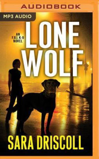 Lone Wolf - Sara Driscoll - Audio Book - Brilliance Audio - 9781531830472 - August 29, 2017