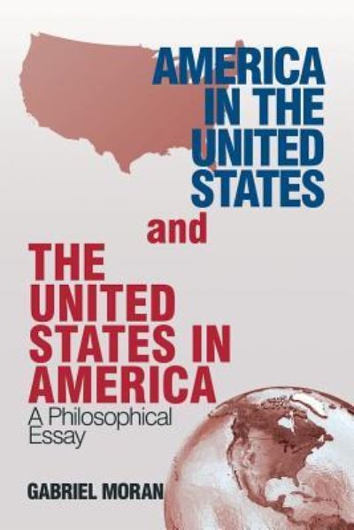 Cover for Gabriel Moran · America in the United States and the United States in America (Paperback Book) (2018)