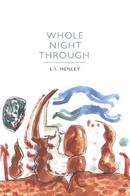 Cover for L I Henley · Whole Night Through (Paperback Bog) (2019)