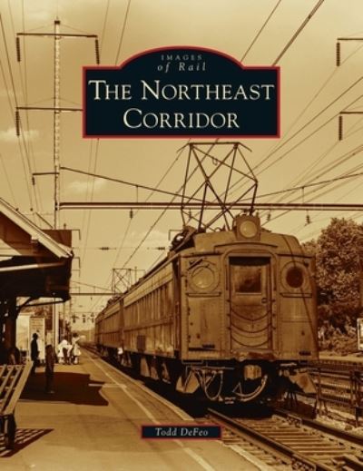 Cover for Todd Defeo · Northeast Corridor (Hardcover Book) (2021)