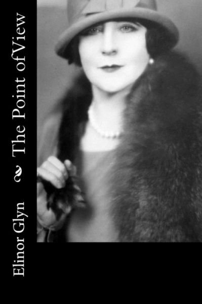 Cover for Elinor Glyn · The Point of View (Paperback Bog) (2016)