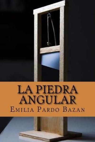 Cover for Emilia Pardo Bazan · La piedra angular (Paperback Book) [Spanish edition] (2016)
