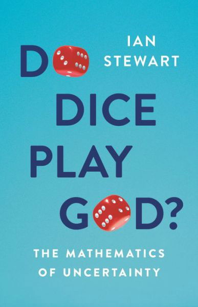 Do Dice Play God? - Ian Stewart - Books - Basic Books - 9781541699472 - September 3, 2019