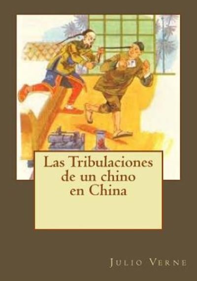 Cover for Julio Verne · Las Tribulaciones de un chino en China (Taschenbuch) (2017)