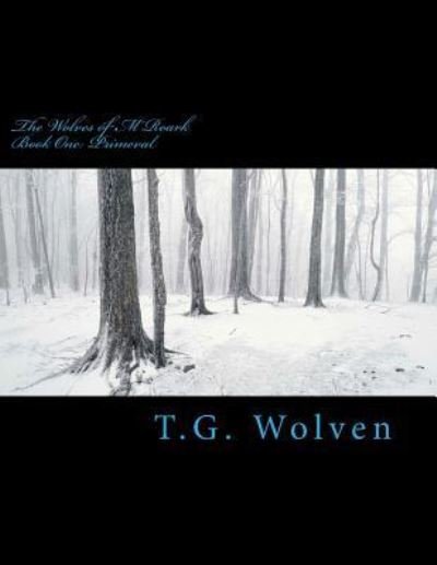Cover for T G Wolven · The Wolves of M'Roark (Paperback Bog) (2017)