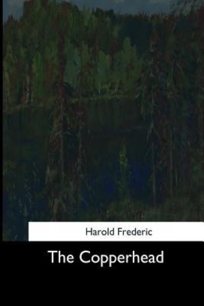 Cover for Harold Frederic · The Copperhead (Paperback Book) (2017)