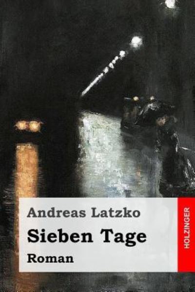 Cover for Andreas Latzko · Sieben Tage (Paperback Book) (2017)