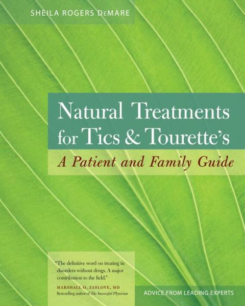 Cover for Sheila Rogers · Natural Treatment for Tics and Tourette's: a Patient and Family Guide (Paperback Book) (2008)