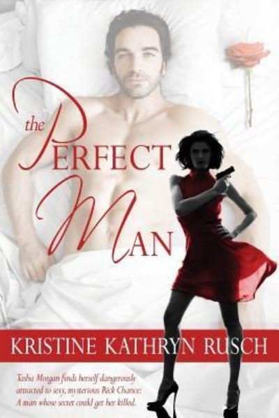 Cover for Kristine Kathryn Rusch · The Perfect Man (Paperback Book) (2018)