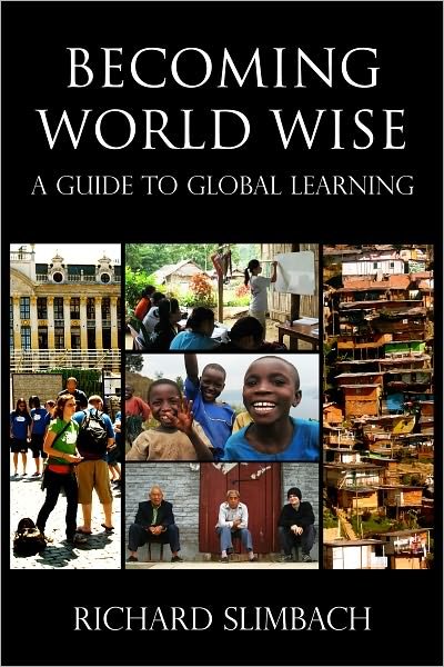 Cover for Richard Slimbach · Becoming World Wise: A Guide to Global Learning (Pocketbok) (2010)