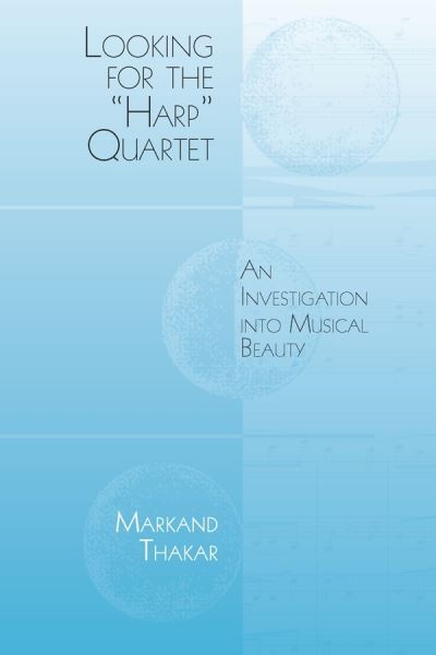 Cover for Thakar, Markand (Customer) · Looking for the &quot;Harp&quot; Quartet: An Investigation into Musical Beauty - Eastman Studies in Music (Taschenbuch) (2015)