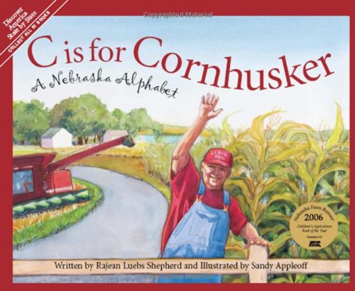 Cover for Sandy Appleoff · C is for Cornhusker: a Nebraska Alphabet (Discover America State by State) (Hardcover Book) (2004)