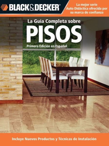 Cover for Editors of CPi · La Guia Completa Sobre Pisos: *Incluye Nuevos Productos y Tecnicas De Instalacion (Taschenbuch) (2010)