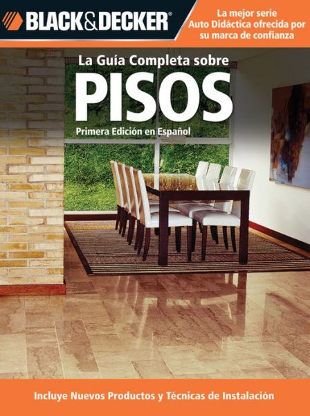 Cover for Editors of CPi · La Guia Completa Sobre Pisos: *Incluye Nuevos Productos y Tecnicas De Instalacion (Paperback Book) (2010)